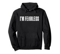 Fearless Tee Shirt, I'm Fearless Strong Motivational Quotes Felpa con Cappuccio