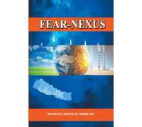 FEARNEXUS: “THE WORLD IS GENERATED, OPERATED AND PARTIALLY DESTROYED BY FEAR”