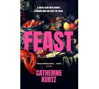 Feast: A thrilling historical novel brimming with intrigue by an exciting new voice