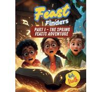 Feast Finders: Part I - The Spring Feasts Adventure
