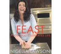 Feast: Food That Celebrates Life: A Cookbook