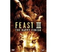 Feast III - Feast III - The Happy Finish [Edizione: Germania]
