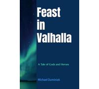 Feast in Valhalla: A Tale of Gods and Heroes