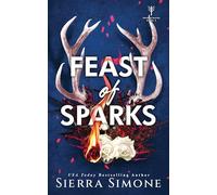 Feast of Sparks : A Spicy Enemies to Lovers Dark Academia Romance