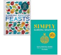 Feasts & Simply Easy everyday dishes By Sabrina Ghayour 2 Books Collection Set