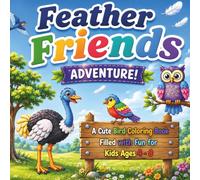 Feather Friends Adventure: A Cute Bird Coloring Book for Kids Ages 4-8