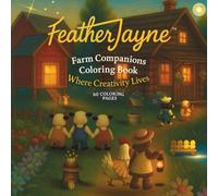 Feather Jayne: Farm Companions Coloring Book