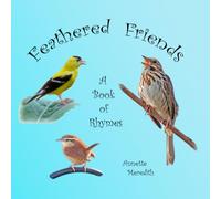 Feathered Friends: A Book of Rhymes