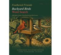 Feathered Friends: Backyard Birds Word Search: Jumbo Large Print Puzzle Book with 100 Backyard Bird Puzzles