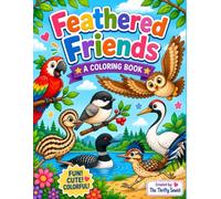 Feathered Friends: Cute Bird Coloring Pages for Kids Ages 4-8 | Easy Nature-Themed Designs for Creative Fun and Relaxation