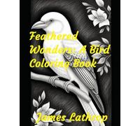 Feathered Wonders: A Bird Coloring Book
