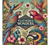 Feathered Wonders: Bird Coloring Book for all Ages
