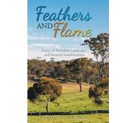 Feathers and Flame: Poetry of Australian Landscapes and Personal Transformation