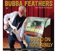 Feathers, Bubba -With The H... Raised On Rockabilly Vinyl NUOVO