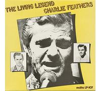 FEATHERS, Charlie The Living Legend