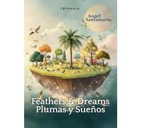 Feathers & Dreams - Plumas y Sueños