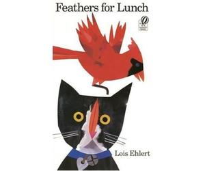 [( Feathers for Lunch )] [by: Lois Ehlert] [Sep-1990]