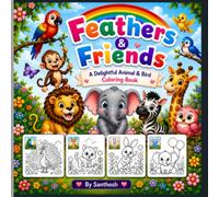 Feathers & Friends: A Delightful Animal & Bird Coloring Book