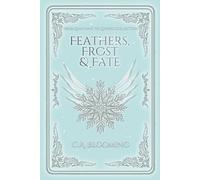 Feathers, Frost, & Fate: From Loathing to Lovers Collection