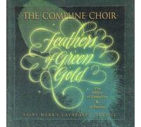 Feathers of Green Gold: The Office of Compline and Ten Psalms