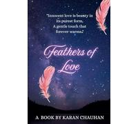 Feathers of Love: A Story of Love and Loss by The Carnivalz