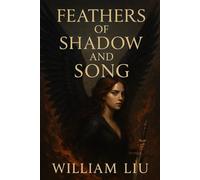 Feathers of Shadow and Song