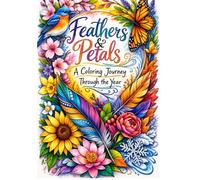 Feathers & Petals: A Coloring Journey Through the Year