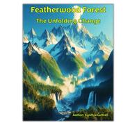 Featherwood Forest: The Unfolding Change: 7