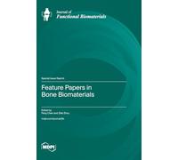 Feature Papers in Bone Biomaterials