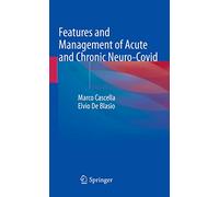 Features and Management of Acute and Chronic Neuro-covid