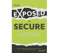Featuring Cybersecurity And Compliance Experts From From Exposed to (Tascabile)