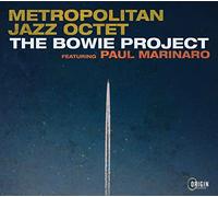 Featuring Paul Marinaro Metropolitan Jazz Octet - Bowie Project