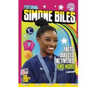 Featuring Simone Biles: Facts, Quizzes, Activities, and More!