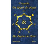 Feayeebu - Die Regeln der Magie & Der Beginn der Reise