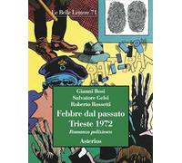 Febbre dal passato. Trieste 1972