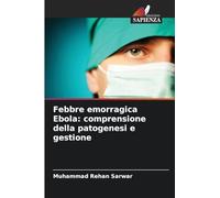 Febbre emorragica Ebola: comprensione della patogenesi e gestione