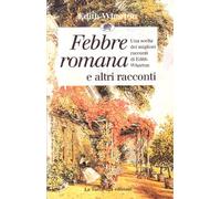 Febbre romana e altri racconti