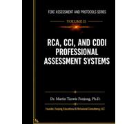 FEBC ASSESSMENT AND PROTOCOLS SERIES, VOLUME II.: THE RCA, CCI, AND CDDI PROFESSIONAL ASSESSMENT SYSTEMS