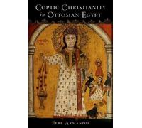 Febe Armanios Coptic Christianity in Ottoman Egypt (Copertina rigida)