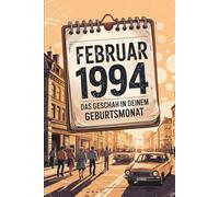Februar 1994 - Das geschah in deinem Geburtsmonat: Die wichtigsten Ereignisse aus Politik, Kultur, Technik, Alltag und Weltgeschehen im Februar 1994 - ein persönlicher Blick in die Vergangenheit.