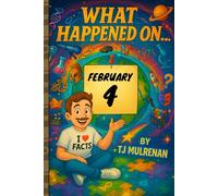 February 4: Amazing stories and brain-teasing puzzles from one unforgettable day in history - perfect for curious minds of all ages.