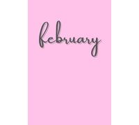 February: A minimalist monthly journal series designed to capture thoughts, ideas, and creativity--one month at a time / 6 x 9 in matte paperback (PINK)