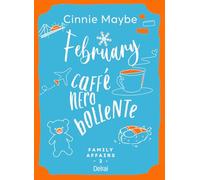 February. Caffè nero bollente. Family affairs (Vol. 2)