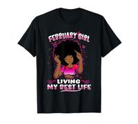 February Girl Living My Best Life Womens Funny Birthday Maglietta