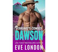 February's Cowboy Dawson: A grumpy sunshine, age gap, cowboy mountain man romance