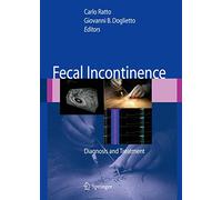 Fecal Incontinence: Diagnosis and Treatment