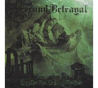 Fecund Betrayal - Depths That Buried the Sea