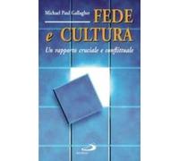 Fede e cultura. Un rapporto cruciale e conflittuale