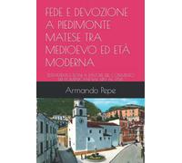 FEDE E DEVOZIONE A PIEDIMONTE MATESE TRA MEDIOEVO ED ETÀ MODERNA: TESTAMENTI E DONI A FAVORE DEL CONVENTO DEI DOMENICANI DAL 1419 AL 1768