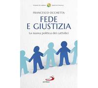 Fede e giustizia. La nuova politica dei cattolici